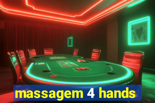 massagem 4 hands